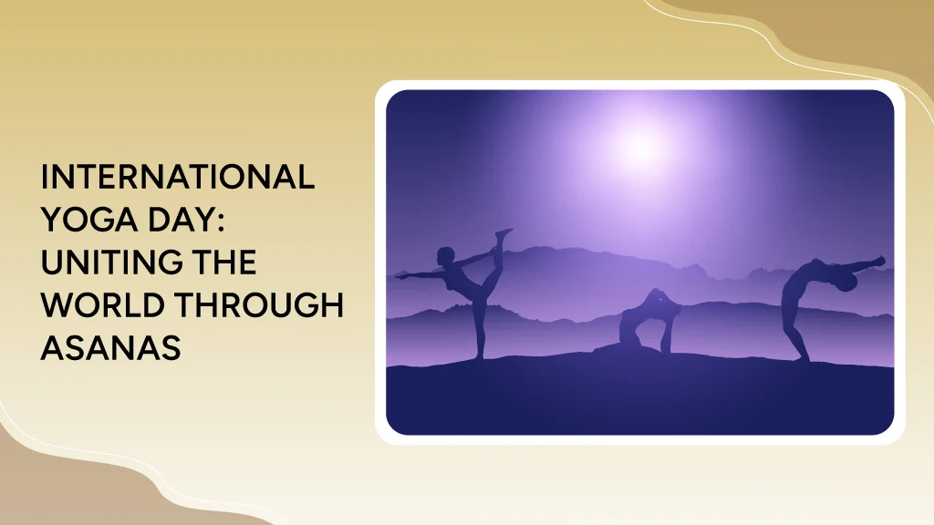 Blog 7 International Yoga Day